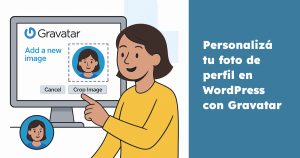 Personalizá tu foto de perfil en WordPress.org con Gravatar